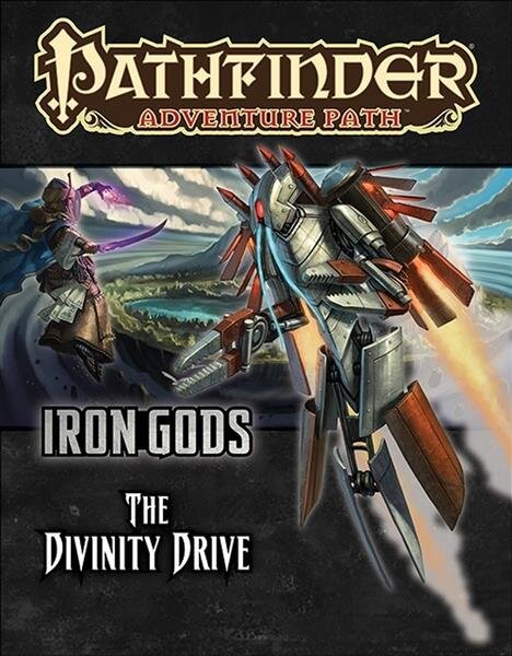 Pathfinder 90: Iron Gods 06 - The Divinity Drive (EN)
