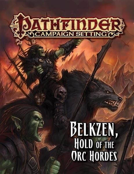 Pathfinder: Campaign Setting - Belkzen, Hold of Orc (EN)