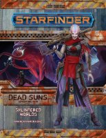 Starfinder Adventure Path:- Splintered Worlds - Dead Suns...