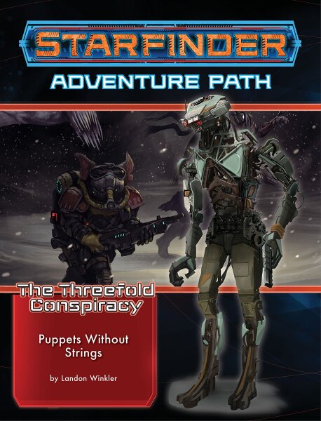 Starfinder RPG: Adventure Path - Puppets without Strings - The Threefold Conspiracy 6 of 6 (EN)