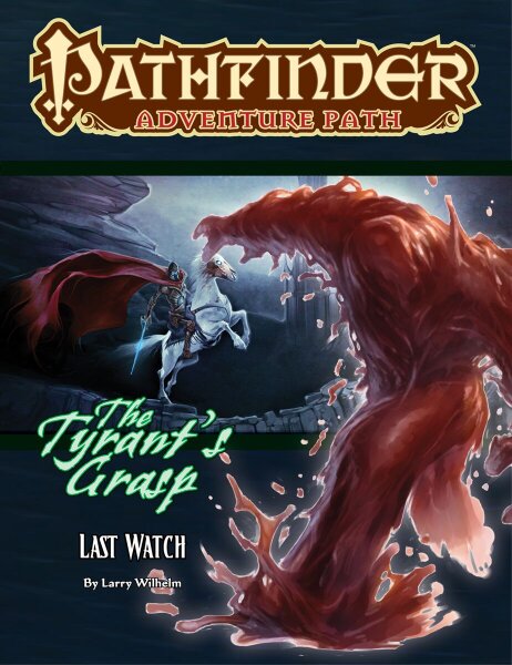 Pathfinder Adventure Path: Last Watch (The Tyrants Grasp 3 of 6) (EN)