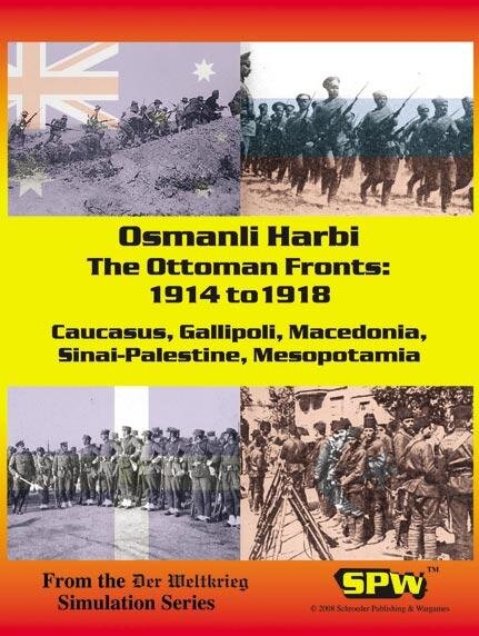 Der Weltkrieg: Osmanli Harbi - The Ottoman Fronts 1914-1918 (EN)