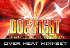 Dog Fight Starship Edition: Over Heat Mini-Set (EN)