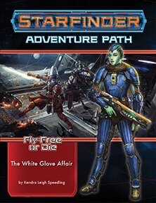 Starfinder RPG: Adventure Path - The White Glove Affair (Fly Free or Die 4 of 6) (EN)