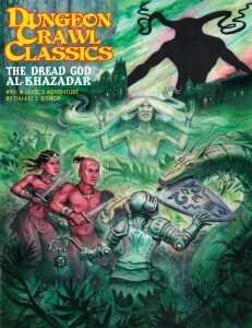 Dungeon Crawl Classics: 90 - The Dread God of AlKhazadar (EN)