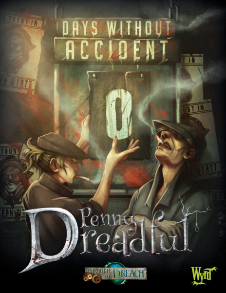 Through The Breach RPG: Penny Dreadful - Days with Accident (EN)