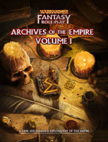 Warhammer Fantasy Roleplay: Archives of the Empire Vol. 1...