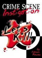 Lets Kill: Crime Scene Instigation (EN)