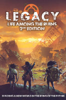 Legacy: Life Among Ruins 2nd. Edition (EN)