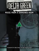 Delta Green RPG: Music from an darkened Room (EN)