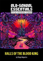 Old-School Essentials RPG: The Halls of the Blood King HC...