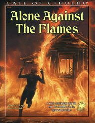 Call of Cthulhu RPG - Alone Against the Flames Softcover (EN)