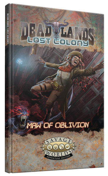 Savage Worlds: Deadlands Lost Colony - Maw of Oblivion (EN)
