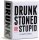 Drunk Stoned or Stupid (EN)