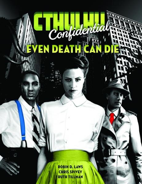 Cthulhu Confidential: Even Death Can Die Reprint (EN)