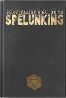 Survivalists Guide to Spelunking 5E Limited Edition (EN)