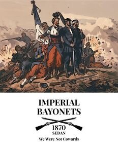 Imperial Bayonets: We Were Not Cowards - Sedan 1870
