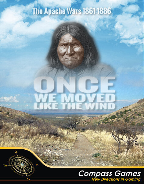 Once We Moved Like the Wind: The Apache Wars 1861-1886