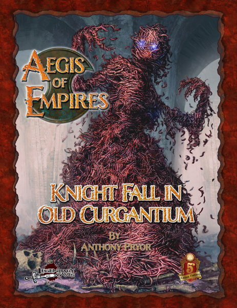 Aegis of Empires 6 - Knight Fall in Old Curgantium 5E (EN)
