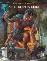 Castles and Crusades RPG: Castle Keepers Guide 4th...
