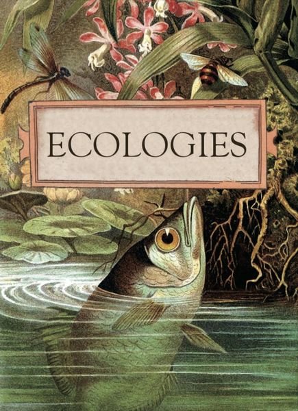 Ecologies (EN)