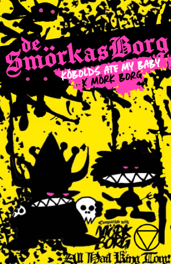 Mörk Borg/Kobolds Ate my Baby RPG: De Smörkas Borg (EN)