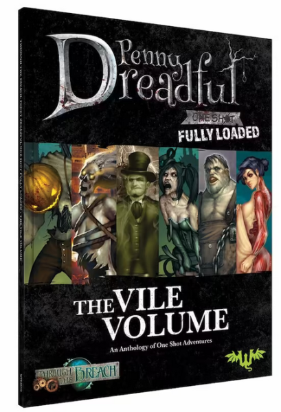 Through The Breach RPG: Penny Dreadful Fully Loaded Vile Volume (EN)
