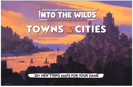 Into the Wilds - Battlemap Books: Towns & Cities
