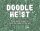 Doodle Heist (EN)