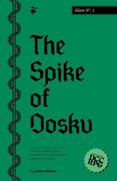 Dungeon Crawl Classics : Silam No. 1 The Spike of Dosku