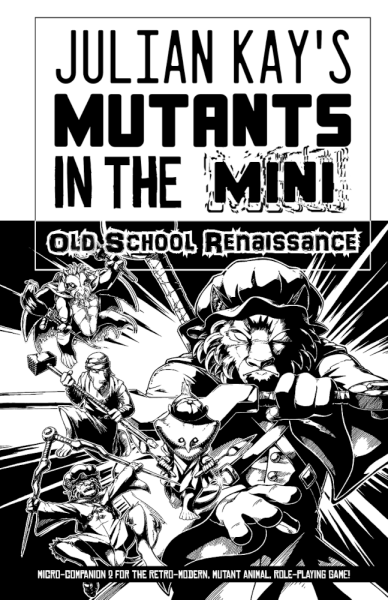 Mutants in the Now RPG: Mutants in the Mini Old School Renaissance (EN)