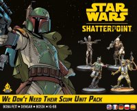 Star Wars: Shatterpoint - We Dont Need Their Scum Squad...