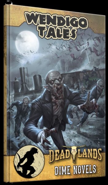 Savage Worlds: Deadlands The Weird West - Wendigo Tales Volume Zero - Savage Tales of the Weird West (EN)