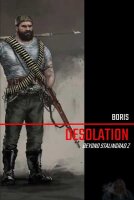Desolation - Beyond Stalingrad Z: Boris (EN)