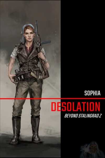 Desolation - Beyond Stalingrad Z: Sophia (EN)