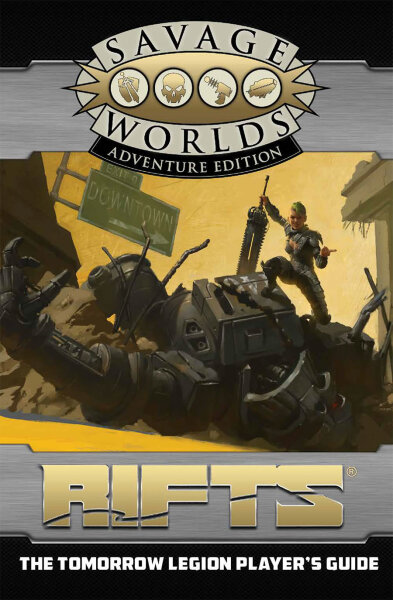 Savage Worlds: RIFTS - Tomorrows Legion Player Guide Revised (EN)