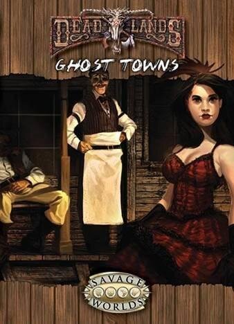 Savage Worlds: Deadlands Reloaded - Ghost Towns (EN)