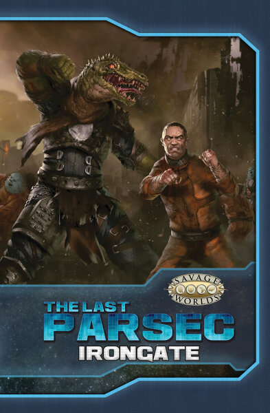 Savage Worlds: The Last Parsec - Irongate Hardcover (EN)