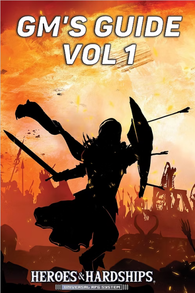 Heroes & Hardships RPG: Gms Guide Vol. 1 (EN)