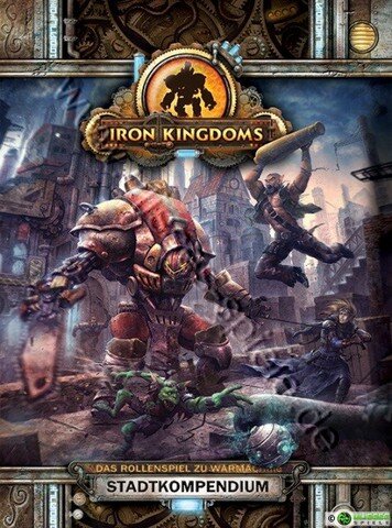 Iron Kingdoms - Stadtkompendium (DE)