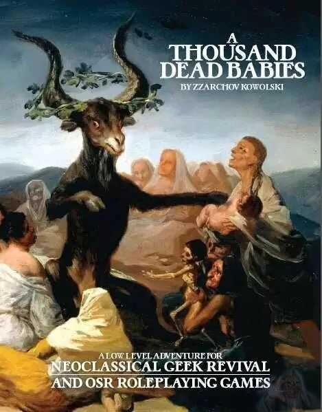 Neoclassical Geek Revival RPG: A Thousand Dead Babies (EN)
