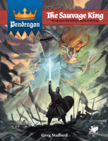 Pendragon RPG: The Sauvage King (EN)