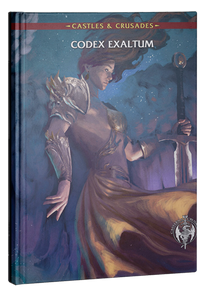 Castles and Crusades RPG: Codex Exaltum (EN)