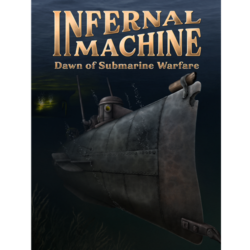 Infernal Machine: Dawn of Submarine Warfare (EN)