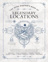 The Game Master`s Book of Legendary Locations (EN)