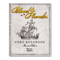 Blood & Plunder: Rulebook