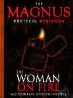 Magnus Protocol Mysteries - The Woman on Fire (EN)