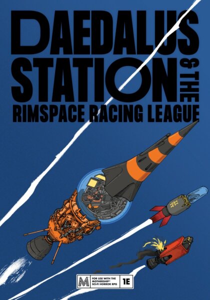 Mothership RPG: Daedalus Station and the Rimspace Racing League (EN)