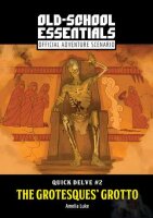 Quick Delve #2: The Grotesques Grotto OSE (EN)